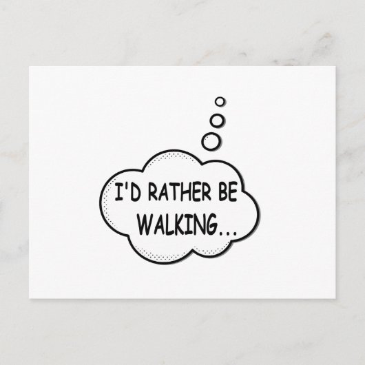 Ik zou liever lopen briefkaart (Voorkant)
