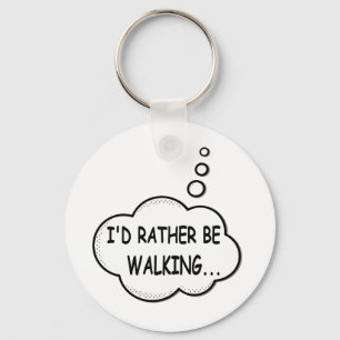 Ik zou liever lopen sleutelhanger
