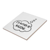 Ik zou liever lopen tegeltje (Zijkant)