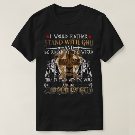 Ik zou liever met God Knight Templar T-Sh staan T-shirt (Design voorkant)