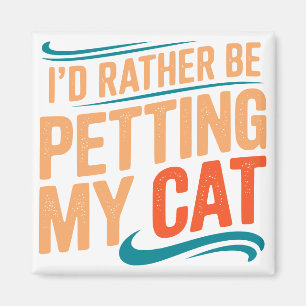 Ik zou liever mijn kat een grappige kattenmagneet  magneet