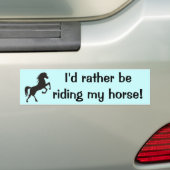 Ik zou liever m'n paard rijden. Bumpersticker (Op auto)