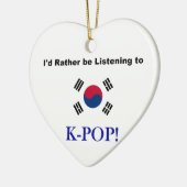 Ik zou liever naar KPOP luisteren! Keramisch Ornament (Links)