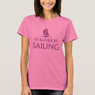 Ik zou liever naar shirt voor vrouwen varen   Roze