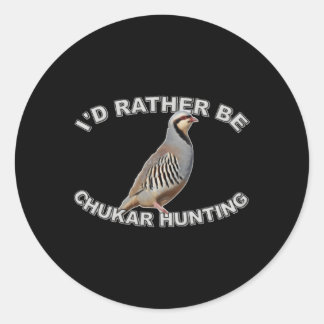 Ik zou liever op chukar jagen ronde sticker