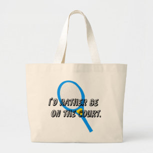 Ik zou liever op de Tennis-rechtsbank staan Grote Tote Bag