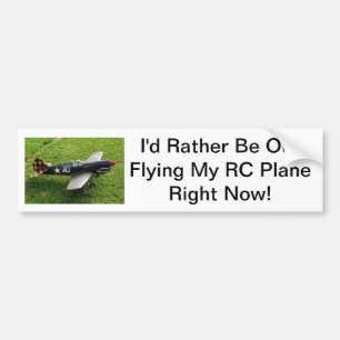 Ik zou liever op dit moment mijn RC-vliegtuig vlie Bumpersticker