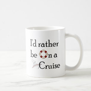 Ik zou liever op een cruise staan koffiemok