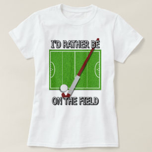 Ik zou liever op het veld zijn (hockey) t-shirt