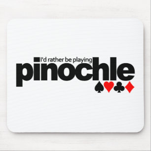 Ik zou liever Pinochle mousepad spelen Muismat