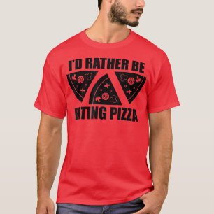 Ik zou liever Pizza eten T-shirt