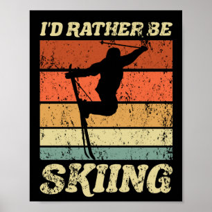 Ik zou liever Retro Skier  Ski gaan snuiven Poster