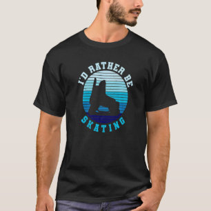 Ik zou liever schaatsen voor een ijskap. t-shirt