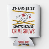 Ik zou liever Shows van criminelen bekijken Blikjeskoeler (Achterkant)
