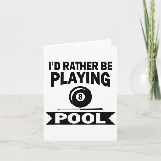 Ik zou liever spelen pool grappig biljart pool spe kaart (Voorkant)