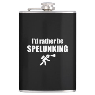 Ik zou liever spelunking zijn heupfles