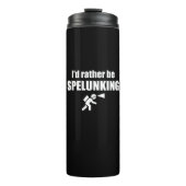 Ik zou liever spelunking zijn thermosbeker (Voorkant)