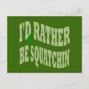 Ik zou liever Squatchin groene camo zijn Briefkaart