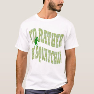 Ik zou liever Squatchin groene camo zijn T-shirt
