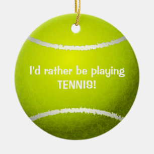 Ik zou liever Tennis spelen. Ornament Tennis Ball