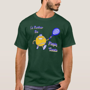 Ik zou liever Tennis spelen T-shirt