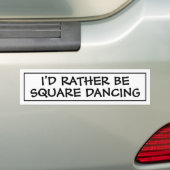 Ik zou liever vierkant dansen bumpersticker (Op auto)
