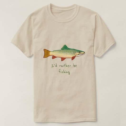 Ik zou liever vissen slogan Forel vis kunst T-shirt (Design voorkant)