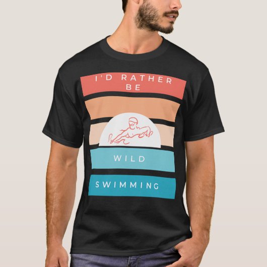 Ik zou liever wild zwemmen retro design f t-shirt (Voorkant)