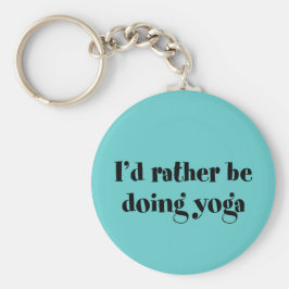 Ik zou liever Yoga doen Sleutelhanger