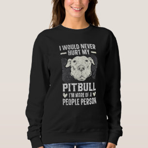 Ik zou mijn Pitbull nooit pijn doen... ik ben meer Trui
