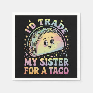 Ik zou m'n zuster voor een Taco Cinco de Mayo ruil Servet