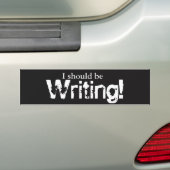 Ik zou moeten schrijven! bumper bumpersticker (Op auto)