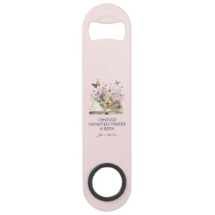 Ik Zou Oneindig De Voorkeur Geven Aan Een Boek II  Speed Flessenopener