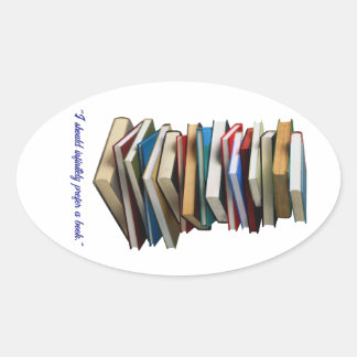 "Ik zou oneindig veel liever een boek" Ovale Sticker