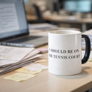 Ik zou op de tennisbaan moeten zijn Funny Mok