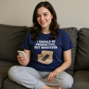 Ik zou productief moeten zijn, maar ach wat t-shirt
