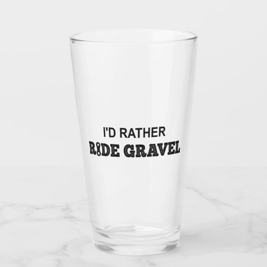 Ik zou Rather Ride Gravel Glas (Voorkant)