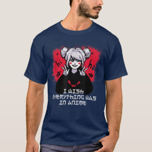 Ik zou willen dat alles in Anime Japanse animme Lo T-shirt