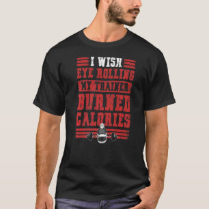 Ik zou willen dat Eye mijn trainer in brand gestok T-shirt