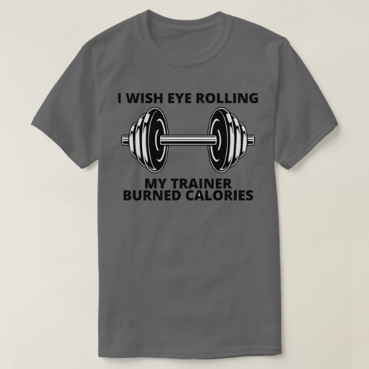 ik zou willen dat mijn trainer mijn calorieschimme t-shirt (Design voorkant)