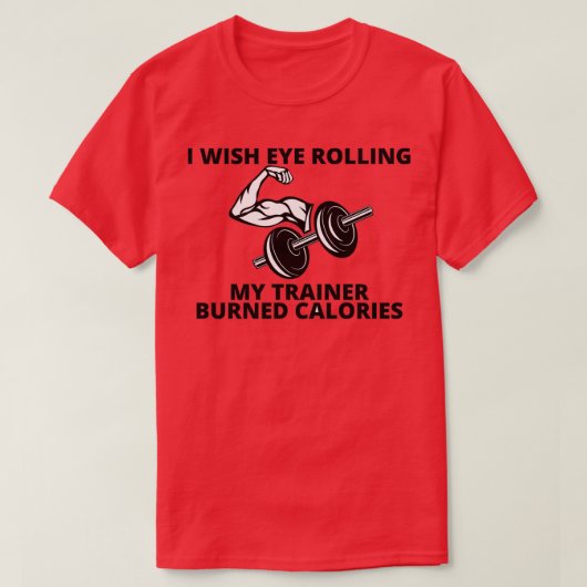 ik zou willen dat mijn trainer mijn calorieschimme t-shirt (Design voorkant)