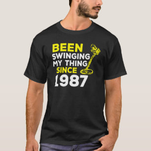 Ik zwaaide mijn ding sinds 1987, metaaldetector H T-shirt