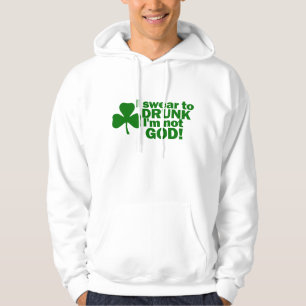 Ik zweem om te Drink dat ik niet God ben! Hoodie