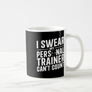 Ik zweer dat mijn personal trainer geen grappig we koffiemok