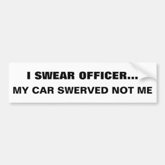 "IK ZWEER OFFICIER... MIJN AUTO ZWEEF NIET ME" Mod Bumpersticker