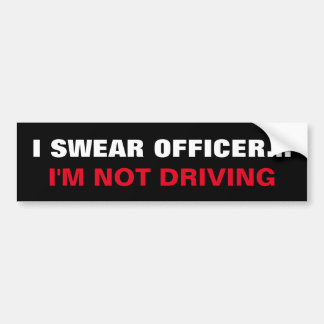 "IK ZWEER OFFICIER... " Zelfrijdende Humor Bumpersticker