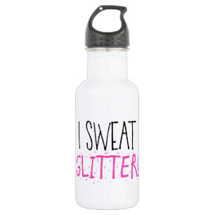 "Ik zweet GLITTER!" Waterfles