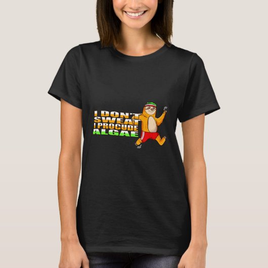 Ik zweet ik produceren algen slapen luie luiaard r t-shirt (Voorkant)