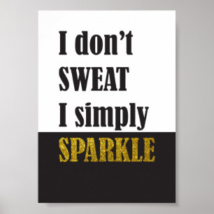 Ik zweet niet dat ik gewoon gym Poster spat