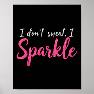 Ik zweet niet Humor Funny Gym T-shirt Workout Joke Poster